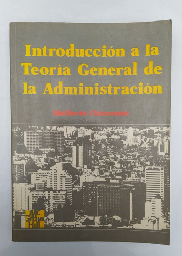 Introducción Teoría General De La Administración/ Chiavenato