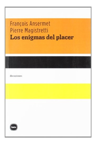 Los Enigmas Del Placer - Magistretti, Ansermet
