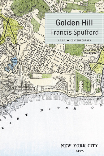 Golden Hill - Spufford, Francis