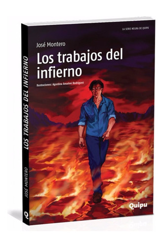 Los Trabajos Del Infierno - José Montero - Ed. Quipu 