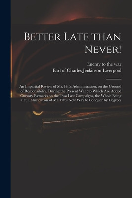 Libro Better Late Than Never!: An Impartial Review Of Mr....