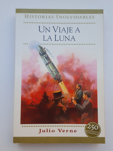 Julio Verne Un Viaje A La Luna Ediciones B 250 Ilustraciones