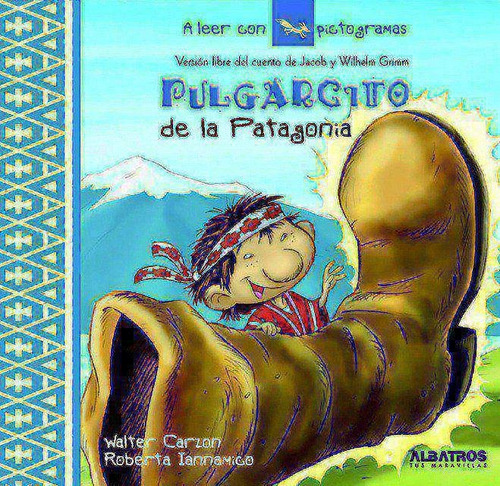 Pulgarcito De La Patagonia - Walter Carzon / R. Ianamicco