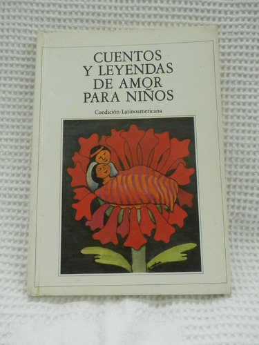 Libro Cuentos Y Leyendas De Amor Para Niños.