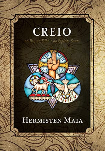 Libro Creio No Pai No Filho E No Espírito Santo De Hermisten