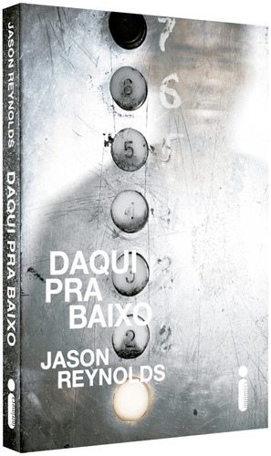 Daqui Pra Baixo, de Reynolds, Jason. Editora Intrínseca Ltda., capa mole em português, 2019