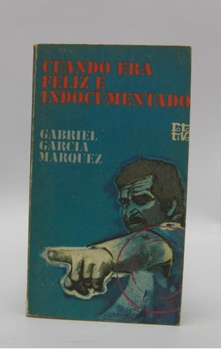 Libro Cuando Era Feliz Indocumentado Gabriel García Márquez