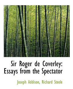 Libro Sir Roger De Coverley: Essays From The Spectator - ...