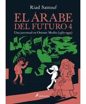 Comprar El Árabe Del Futuro 4, De El Árabe Del Futuro 4 - Riad Satto
