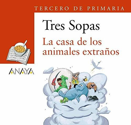 Blíster  La Casa De Los Animales Extraños  3º De Primaria, De José Rabelo. Editorial Anaya Infantil Y Juvenil, Tapa Blanda En Español, 2020
