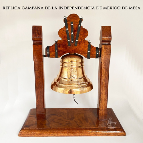 Campana Esquila Replica Independencia De Mexico De Mesa