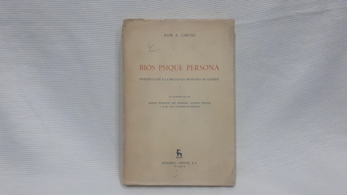 Bios Psique Persona. Igor Caruso. Editorial Gredos.