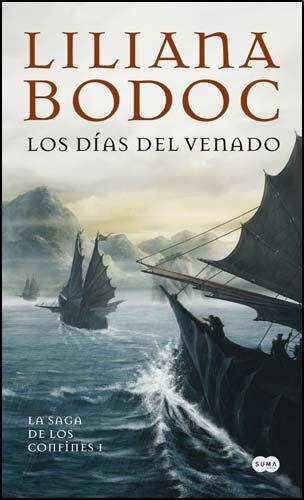 Los Dias Del Venado (la Saga De Los Confines I)