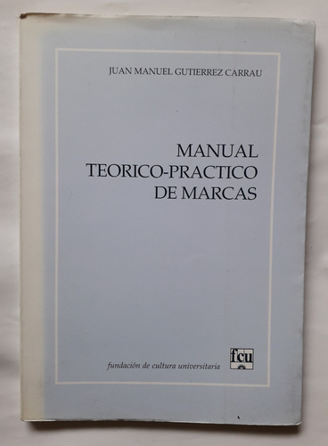 Manual Teorico Practico De Marcas Juan Gutiérrez Carrau 1997