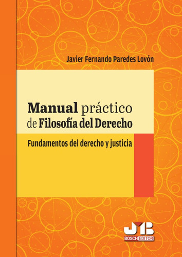 Manual Práctico De Filosofía Del Derecho.