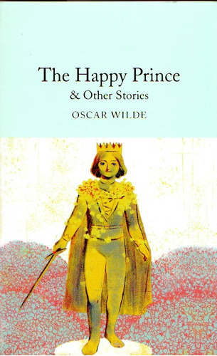 Happy Prince & Other Stories, The - Wilde Oscar