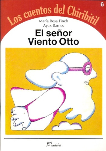 El Señor Viento Otto. Nº 6 Chiribitil - Finch, Barnes