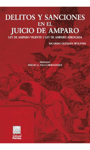 Delitos y sanciones en el juicio de amparo: No, de Guzmán Wolffer, Ricardo., vol. 1. Editorial Porrua, tapa pasta blanda, edición 4 en español, 2021