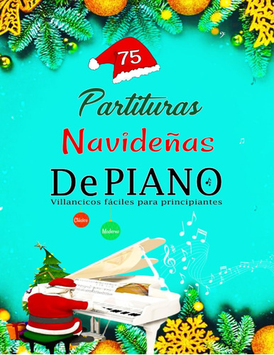 Libro: 75 Partituras Navideñas De Piano - Villancicos Fácile