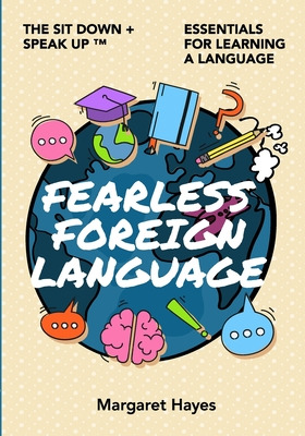 Libro Fearless Foreign Language: The Sit Down + Speak Up!...