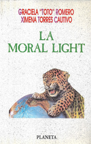 La Moral Light / Graciela Toto Romero - X. Torres Cautivo