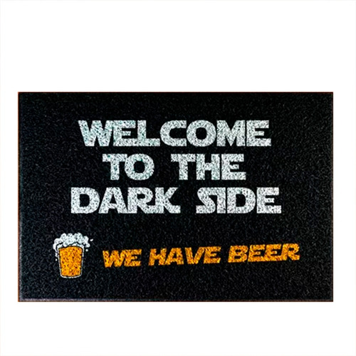 Tapete Capacho - Welcome Dark Side We Have Beer Cerveja Cor Preto Desenho do tecido C232