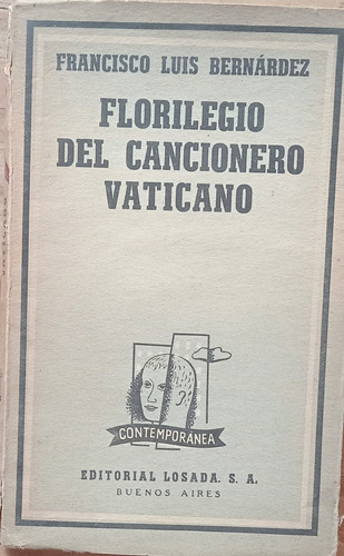 Florilegio Del Cancionero Vaticano -francisco Luis Bernárdez