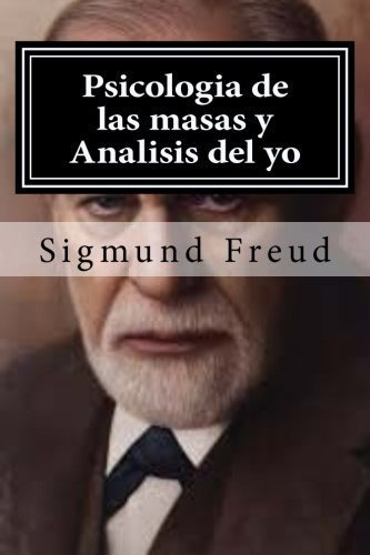 Psicologia De Las Masas Y Analisis Del Yo