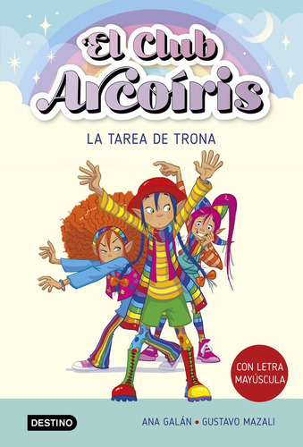 Libro El Club Arcoiris 3. La Tarea De Trona - Ana Galan