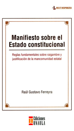 Manifiesto Sobre El Estado Constitucional Reglas Fundamental