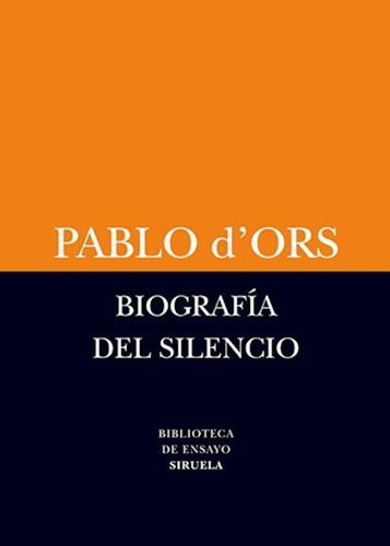 Biografía Del Silencio Pablo D'ors Hay Stock