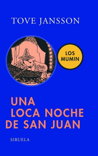 Una Loca Noche De San Juan: Los Mumin. Tove Jansson. Siruela