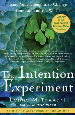 Libro The Intention Experiment : Using Your Thoughts To C...