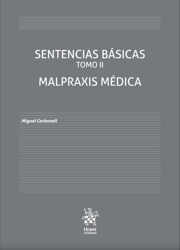 Sentencias Básicas Tomo Ii. Malpraxis Médica