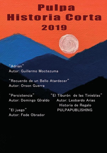 Pulpa Historia Corta 2019, De Leobardo Arias Y Otros