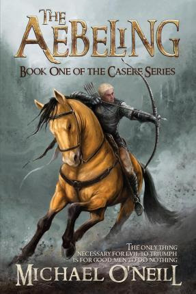 Libro The Aebeling : Book One Of The Casere Series - Mich...