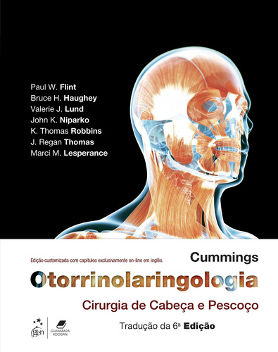 Cummings Otorrinolaringologia, de Paul W. Flint. Editora Gen – Grupo Editorial Nacional Part S/A, capa mole em português, 2017