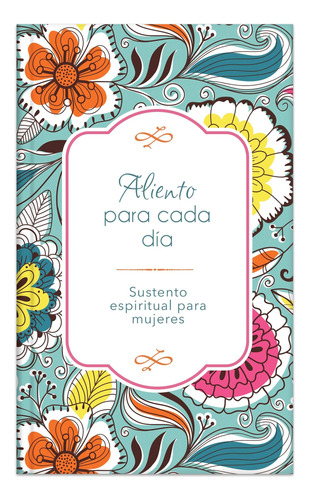 Libro: Aliento Para Cada Día (spanish Edition)