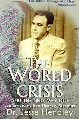 Libro The World Crisis And The Only Way Out : A Collectio...