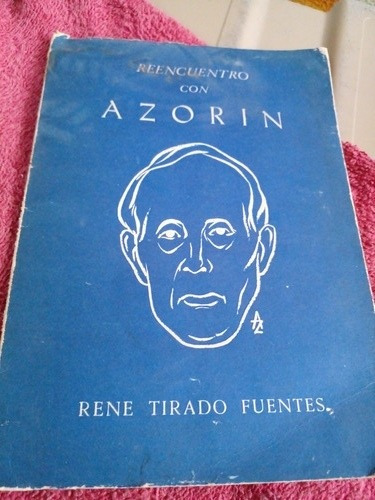 Reencuentro Con Azorin- Rene Tirado Fuentes