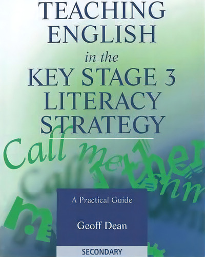 Teaching English In The Key Stage 3 Literacy Strategy, De Geoff Dean. Editorial Taylor Francis Ltd, Tapa Blanda En Inglés