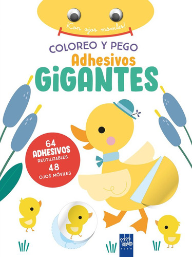 Libro Coloreo Y Pego Adhesivos Gigantes. Pato - Yoyo