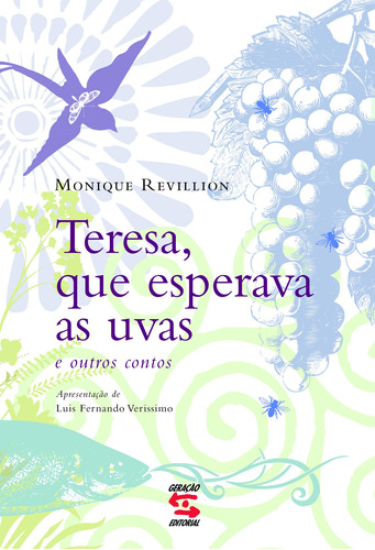 Teresa, que Esperava as Uvas: E outros contos, de Revillion, Monique. Editora Geração Editorial Ltda em português, 2006