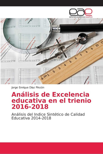 Libro: Análisis Excelencia Educativa Trienio 2016-2