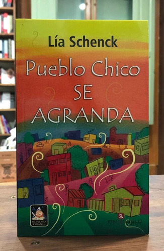 Pueblo Chico Se Agranda