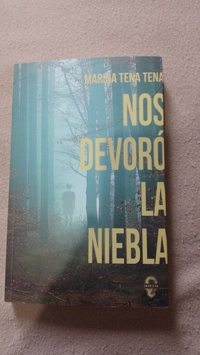 Libro: Nos Deboró La Niebla, Marina Tena Tena