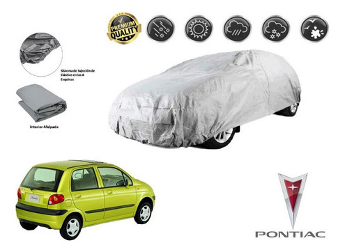 Funda Car Cover Afelpada Premium Pontiac Matiz 2009