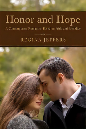 Honor And Hope: A Contemporary Romantica Based On Pride And Prejudice, De Jeffers, Regina. Editorial Createspace, Tapa Blanda En Inglés