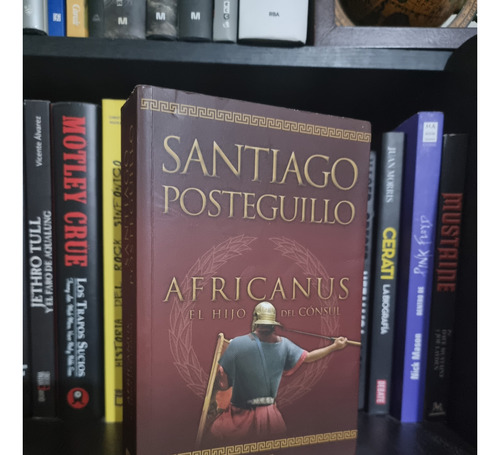 Libro Africanus. El Hijo Del Consul - Posteguillo,santiago