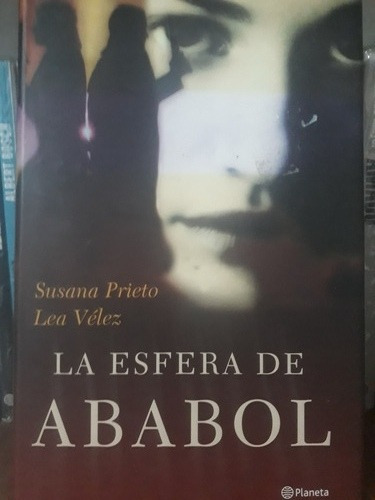 La Esfera De Ababol - Susana Prieto Y Lea Velez